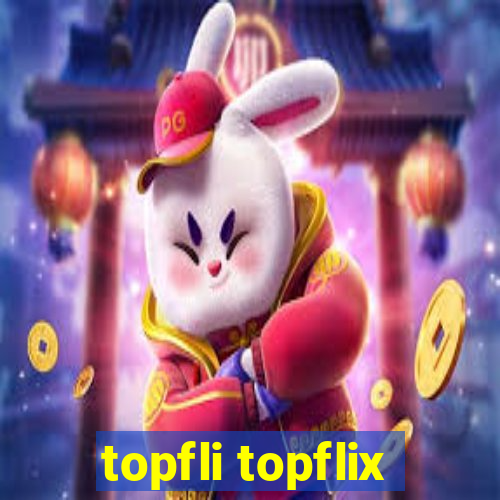 topfli topflix